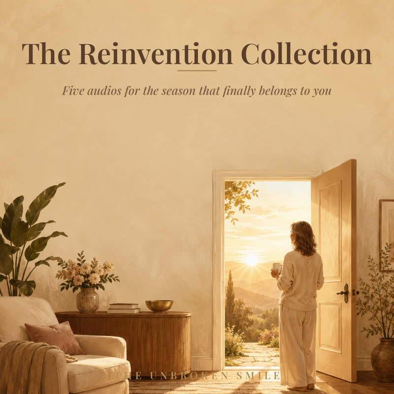 The Reinvention Collection cover, five guided audios for the empty nest chapter from The Unbroken Smile