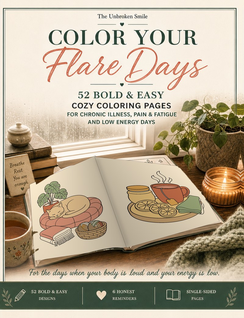 Color Your Flare Days coloring book cover, 52 bold and easy cozy coloring pages for chronic illness, pain, and low energy days, by The Unbroken Smile