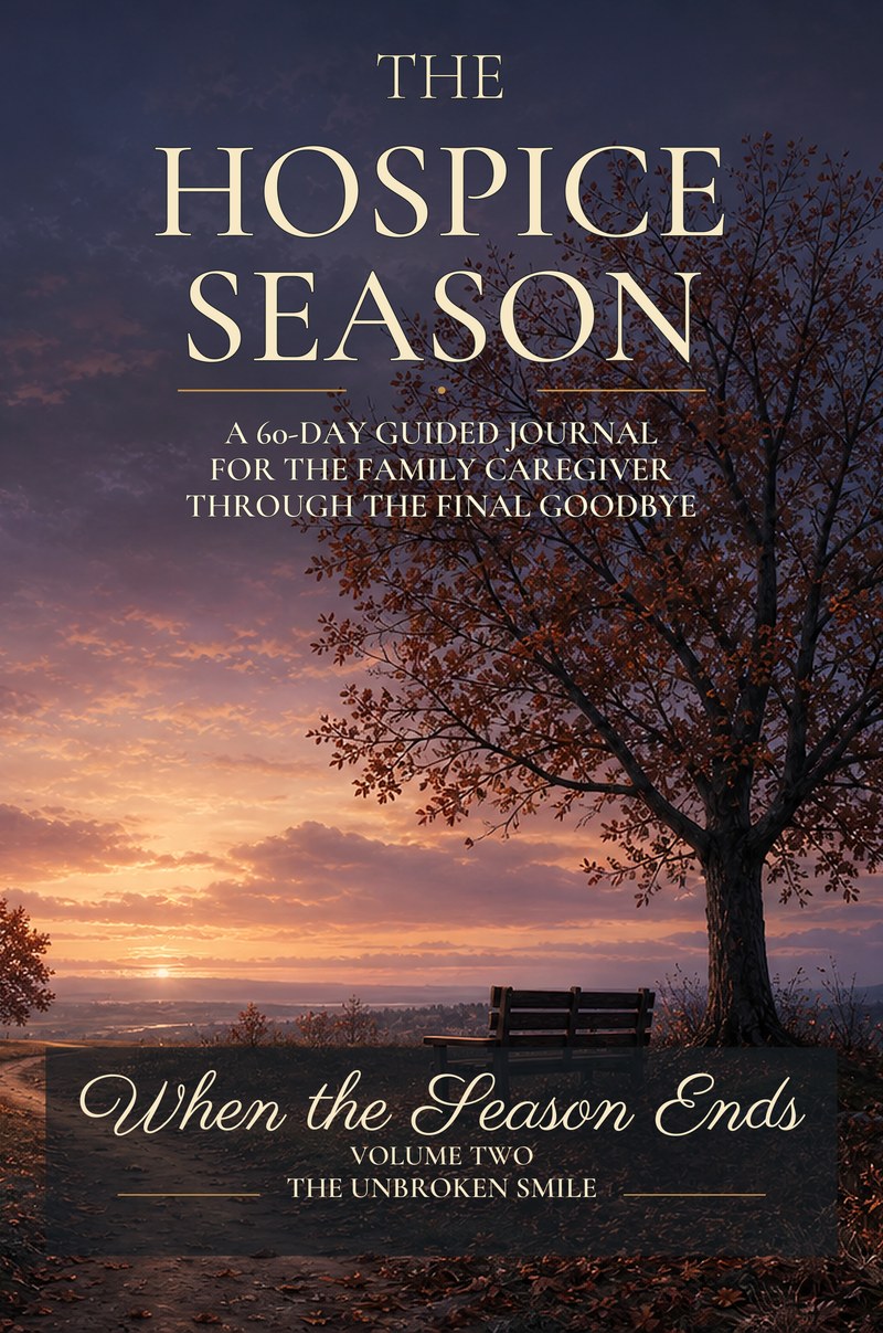 The Hospice Season 60-Day Guided Journal for the Family Caregiver cover by The Unbroken Smile